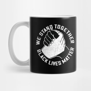 We Stand Together Handshake - Black Lives Matter Mug